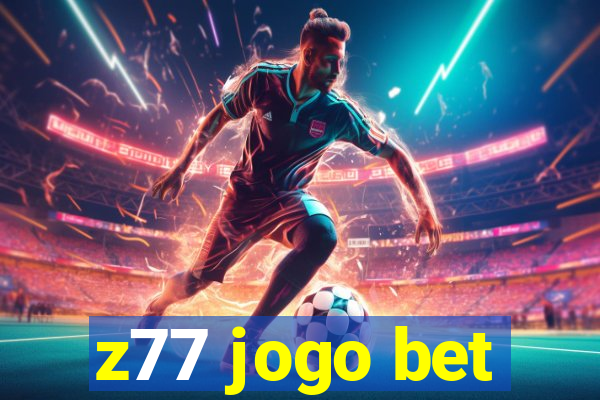 z77 jogo bet